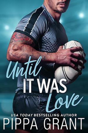 Until It Was Love: A Complicated Situationship RomCom by Pippa Grant