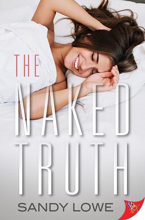 The Naked Truth by Sandy Lowe