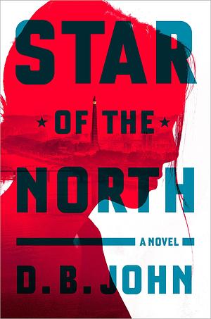 Star of the North by D.B. John