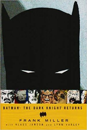 Batman: The Dark Knight Returns by Frank Miller