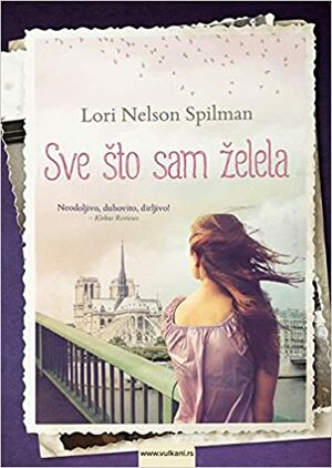 Sve što sam želela by Lori Nelson Spielman