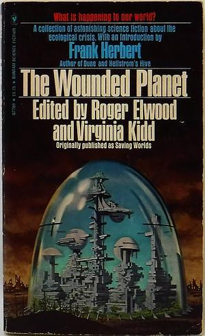 The Wounded Planet by Roger Elwood, Virginia Kidd