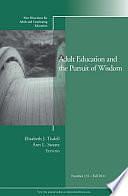 Adult Education and the Pursuit of Wisdom: New Directions for Adult and Continuing Education, Number 131 by Elizabeth J. Tisdell, Ann L. Swartz