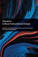 Toward a Critical Instructional Design by Jerod Quinn, Surita Jhangiani, Martha Fay Burtis