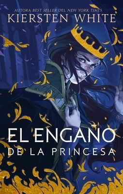 El Engaño de la Princesa by Kiersten White