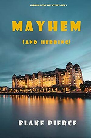 Mayhem (and Herring) by Blake Pierce