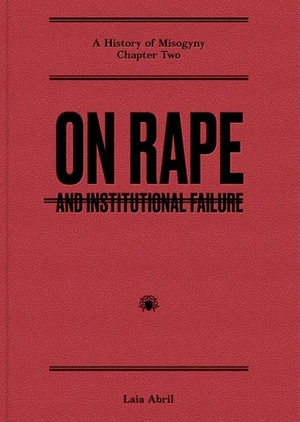 On Rape and Institutional Failure  by Laia Abril