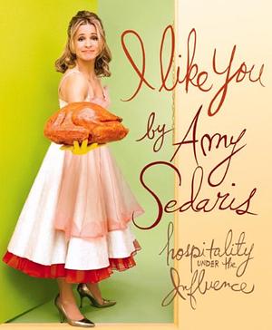 I Like You by Amy Sedaris
