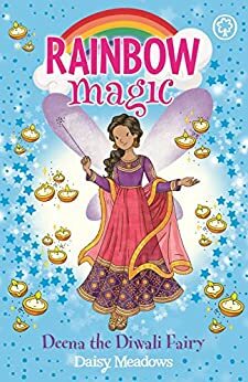 Deena the Diwali Fairy: The Festival Fairies Book 1 (Rainbow Magic) by Daisy Meadows