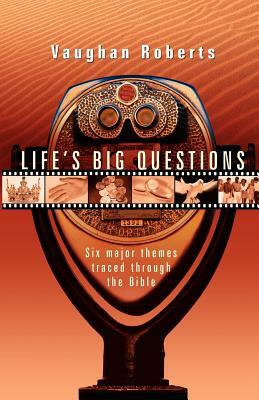 Life's Big Questions: Real Faith in a Phony, Superficial World by Vaughan Roberts