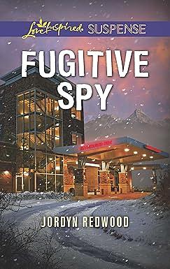 Fugitive Spy by Jordyn Redwood