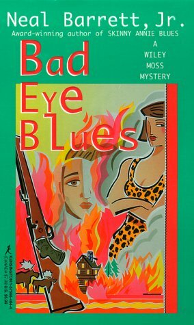 Bad Eye Blues by Neal Barrett Jr.