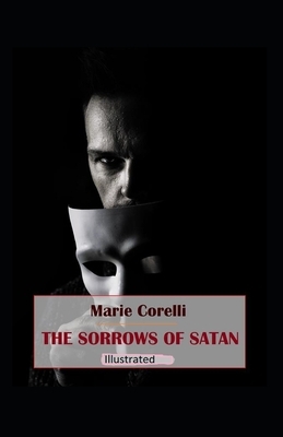 The Sorrows of Satan Illustrated by Marie Corelli