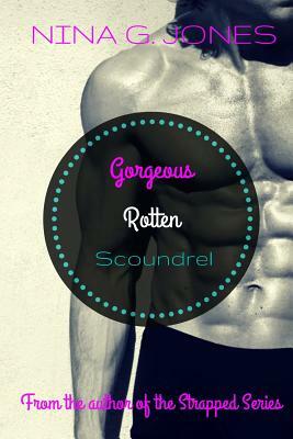 Gorgeous Rotten Scoundrel by Nina G. Jones