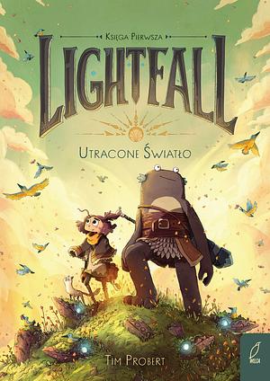 Lightfall: Utracone Światło by Tim Probert