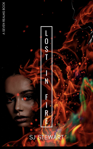 Lost in Fire by S.J. Stewart