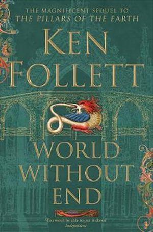 World Without End by Ken Follett, Ken Follett