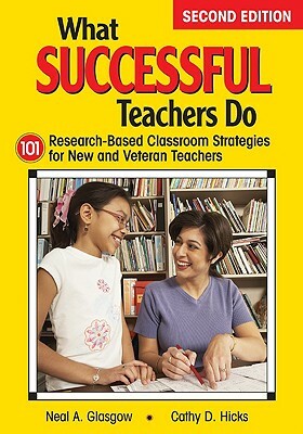 What Successful Teachers Do: 101 Research-Based Classroom Strategies for New and Veteran Teachers by 