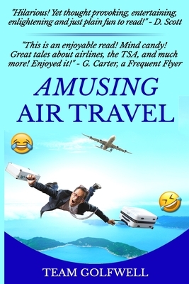 Amusing Air Travel by Team Golfwell