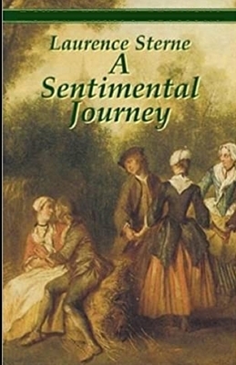 A Sentimental Journey Illustrated by Laurence Sterne