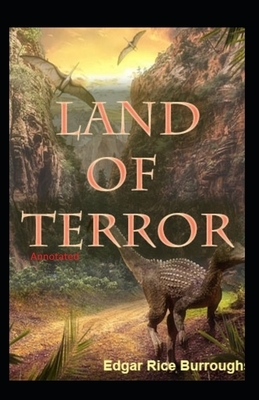 Land of Terror-(Annotated) by Edgar Rice Burroughs