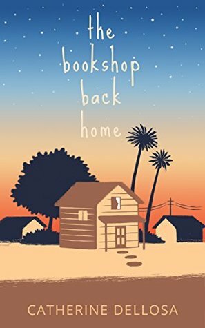 The Bookshop Back Home by Catherine Dellosa