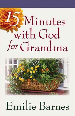 15 Minutes with God for Grandma by Emilie Barnes