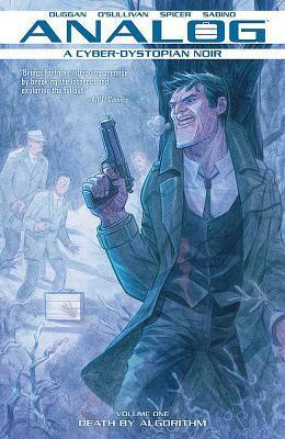 Analog, Vol. 1 by Jordie Bellaire, Joe Sabino, Michael Spicer, Gerry Duggan, David O'Sullivan