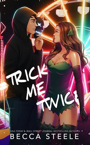 Trick Me Twice - Special Edition by Becca Steele