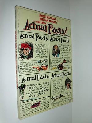 Moses May Have Been an Apache!: And Other Actual Facts! by John Thompson, Cully Abrell