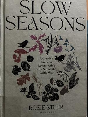 Slow seasons by Rosie Steer