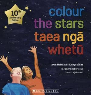 Colour the Stars: Taea Ng Whet¿± by Dawn McMillan, Ngaere Roberts