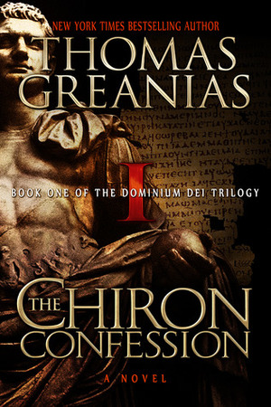 The Chiron Confession by Thomas Greanias