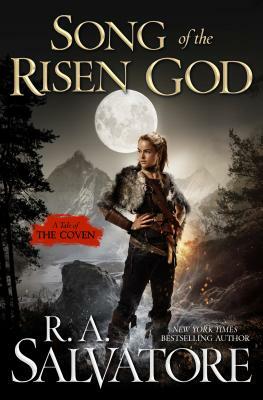 Song of the Risen God: A Tale of the Coven by R.A. Salvatore