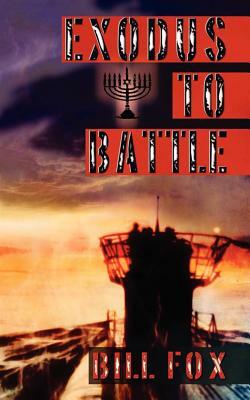 Exodus to Battle by Bill Fox