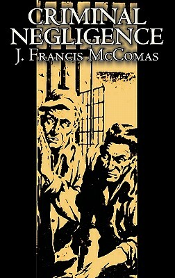 Criminal Negligence by J. Francis McComas, Science Fiction, Fantasy by J. Francis McComas