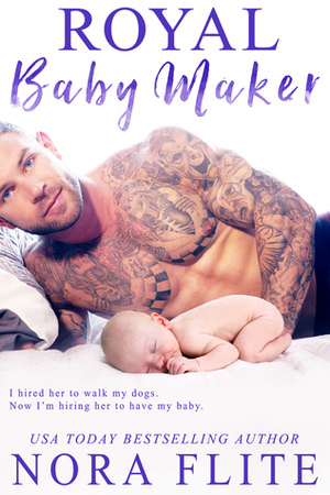 Royal Baby Maker by Nora Flite