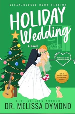 Holiday Wedding - Sweet by Melissa Dymond