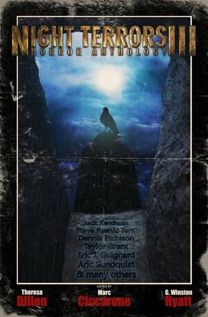 Night Terrors III by Gerry Huntman, Eric J. Guignard, Raymond Little, Peter Charron, Marc Ciccarone, Taylor Grant, Jessica Lilien, Jack Ketchum, John McNee, Patty Templeton, Jay Caselberg, Aric Sundquist, Steve Rasnic Tem, Simon McCaffery, G. Winston Hyatt, Kevin David Anderson, Jennifer Brozek, Rachel Nussbaum, Dennis Etchison, Paul Tremblay, Theresa Dillon, Kyle S. Johnson, Richard Farren Barber, Matt Moore