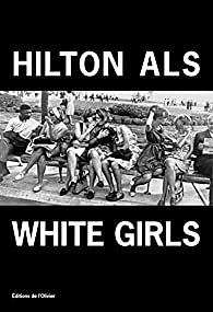 White girls by Hilton Als