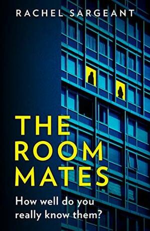 The Roommates by Rachel Sargeant