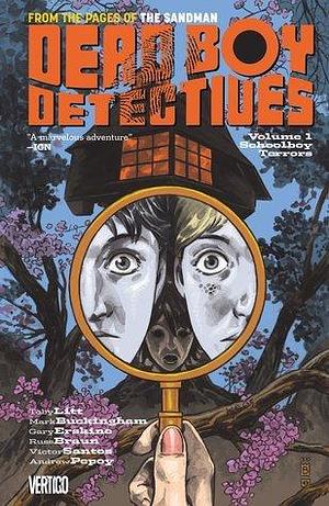 The Dead Boy Detectives (2013-2014) Vol. 1: Schoolboy Terrors by Mark Buckingham, Gary Erskine, Toby Litt
