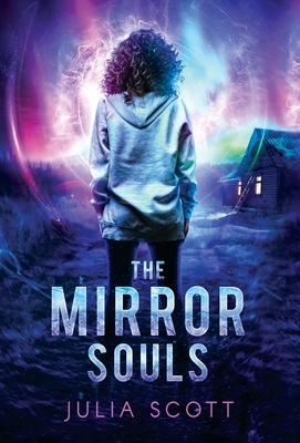 The Mirror Souls by Julia Scott