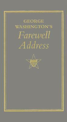 George Washington's Farewell Address by George Washington