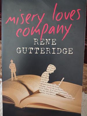 Misery Loves Company by Rene Gutteridge