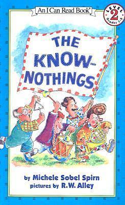 The Know Nothings by Michele Sobel Spirn, Michele Sobel Spirn