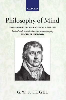 Hegel's Philosophy of Mind by Georg Wilhelm Friedrich Hegel