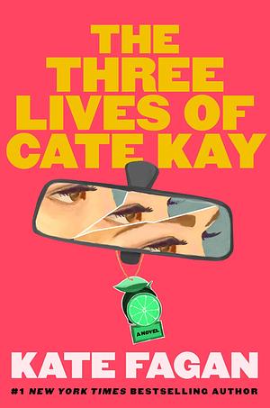 The Three Lives of Cate Kay by Kate Fagan