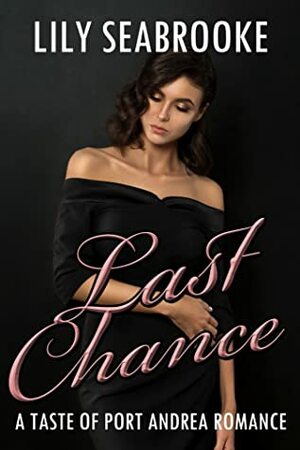 Last Chance by Lily Seabrooke