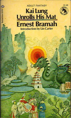 Kai Lung Unrolls His Mat by Ernest Bramah